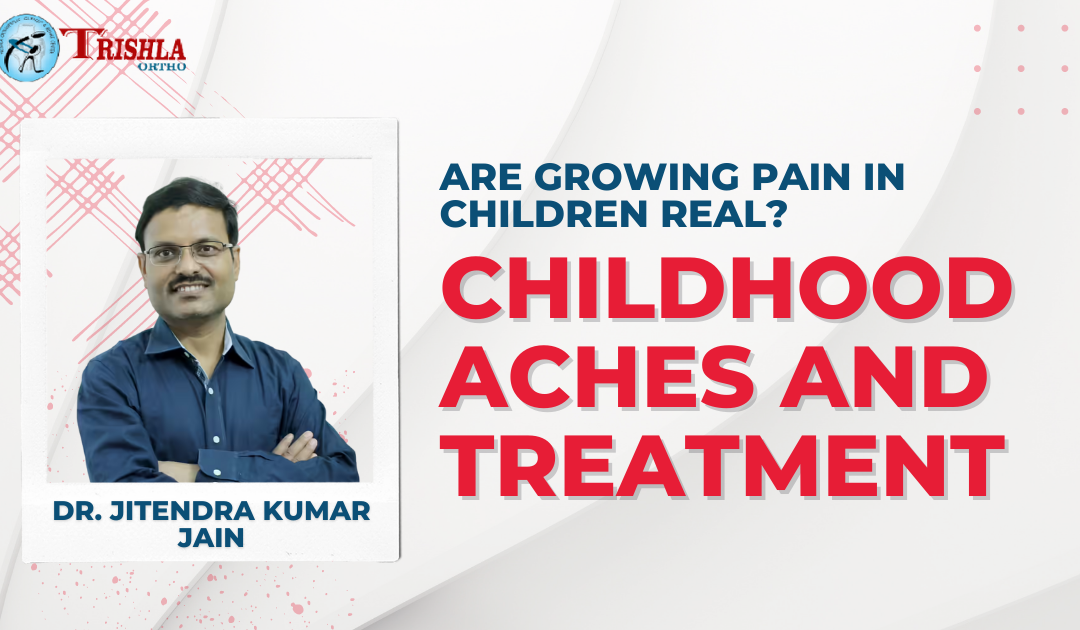 Are Growing Pain in Children Real? Childhood Aches and Treatment