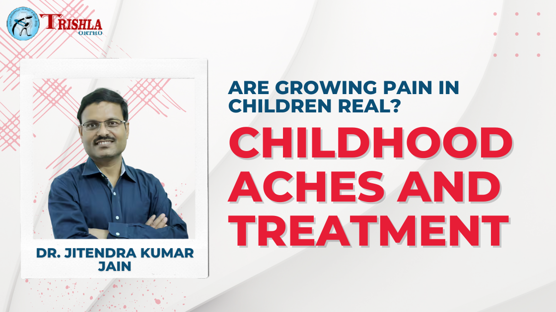 Are growing pain in children real? Childhood Aches and Treatment