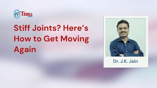 Stiff Joints? Here’s How to Get Moving Again