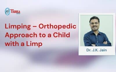 Limping – Orthopedic Approach to a Child with a Limp