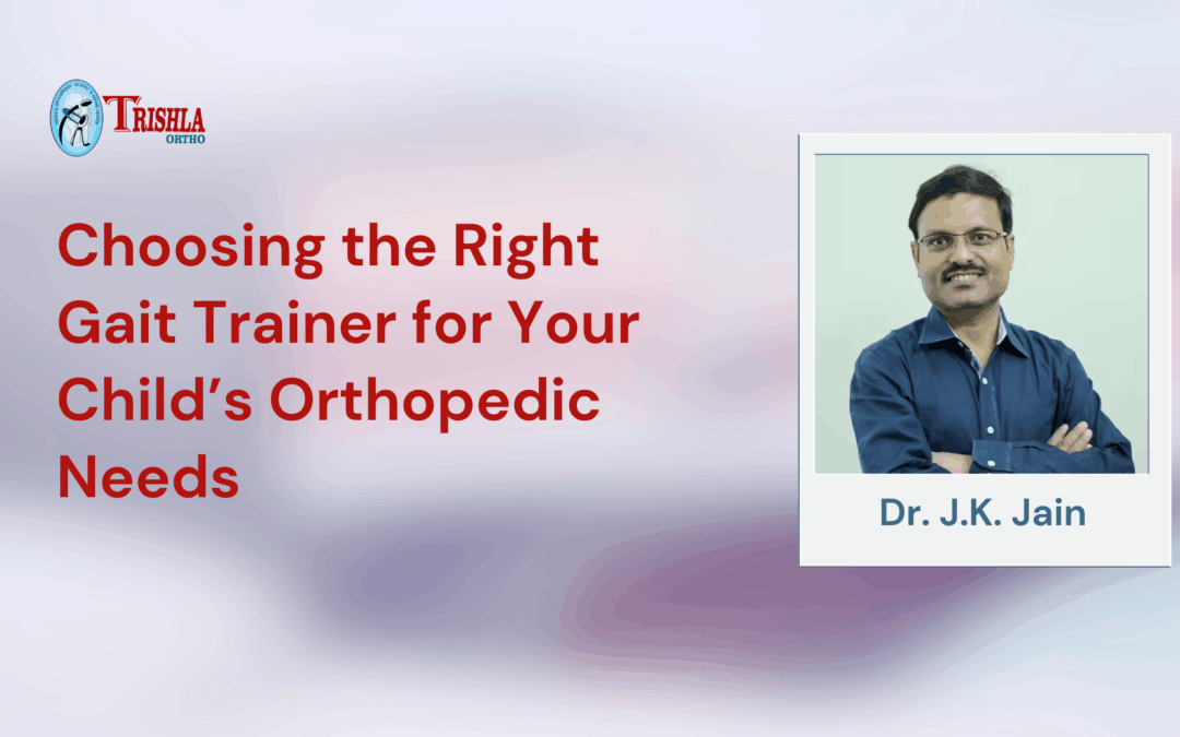 Choosing the Right Gait Trainer for Your Child’s Orthopedic Needs