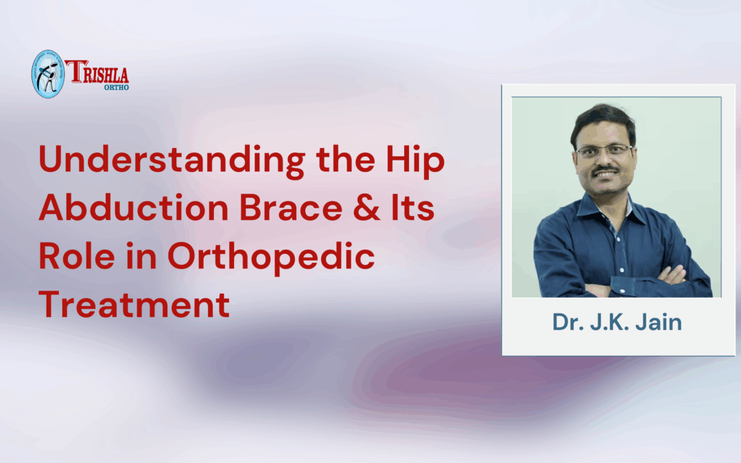 Understanding the Hip Abduction Brace and Its Role in Orthopedic Treatment