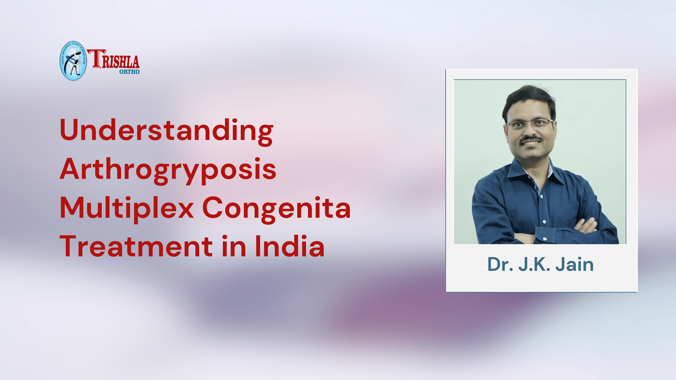 Understanding Arthrogryposis Multiplex Congenita Treatment in India