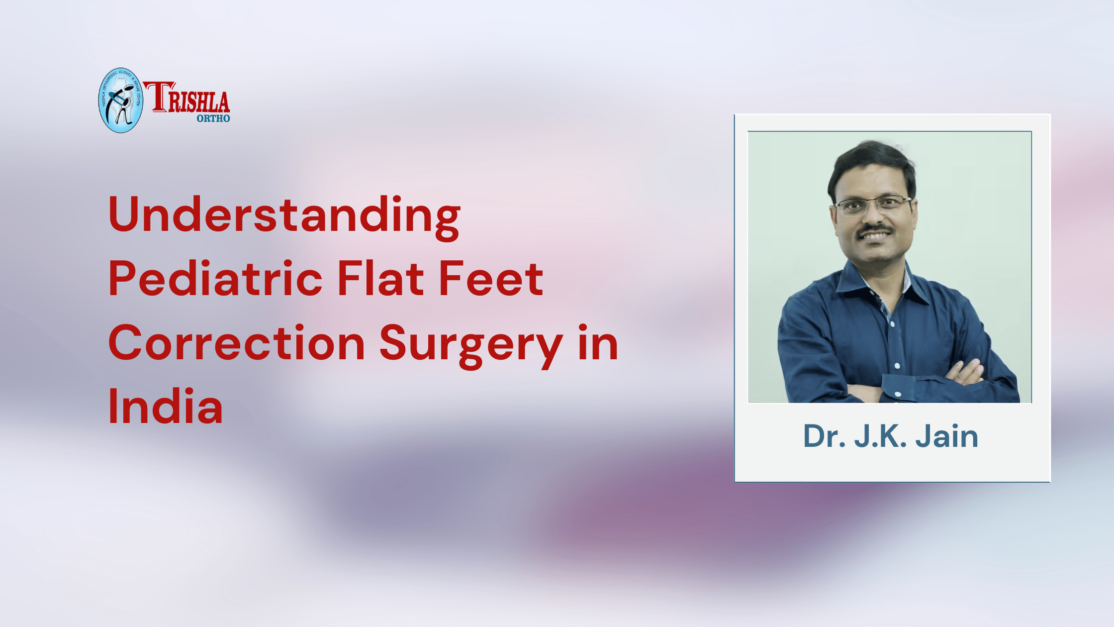 Understanding Pediatric Flat Feet Correction Surgery in India Understanding Pediatric Flat Feet Correction Surgery in India